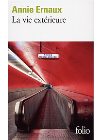 La vie extérieure : 1993-1999, de Annie Ernaux