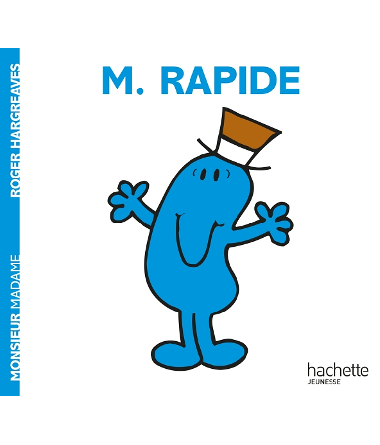 Les Monsieur Madame - Monsieur Rapide, de Roger Hargreaves