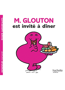 Les Monsieur Madame - Monsieur Glouton est invité à dîner, de Roger Hargreaves