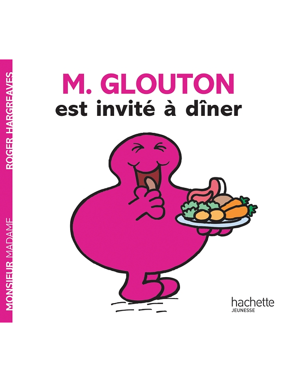 Les Monsieur Madame - Monsieur Glouton est invité à dîner, de Roger Hargreaves