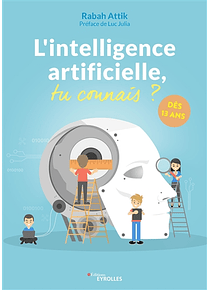 L'intelligence artificielle, tu connais ?, de Rabah Attik