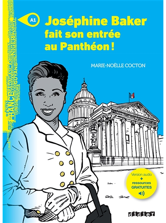 Joséphine Baker fait son entrée au Panthéon !, de Marie-Noëlle Cocton