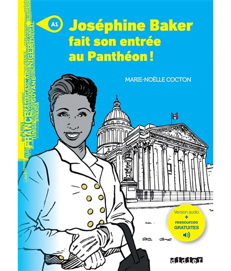 Joséphine Baker fait son entrée au Panthéon !, de Marie-Noëlle Cocton
