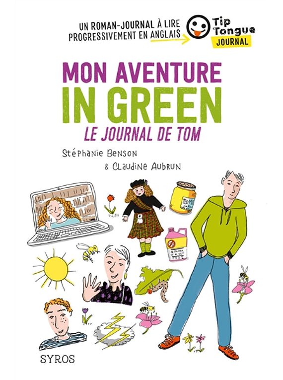 Mon aventure in green : le journal de Tom, de Stéphanie Benson & Claudine Aubrun
