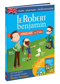 Le Robert benjamin anglais : dès 7 ans : mon premier dictionnaire