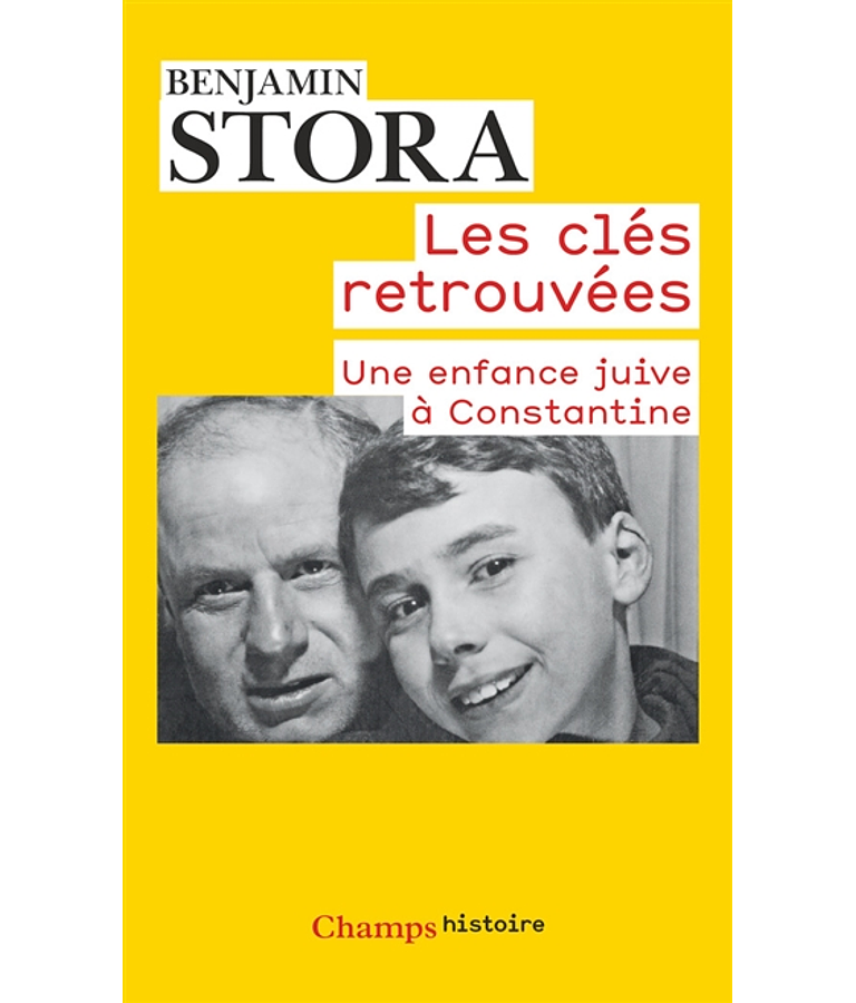 Les clés retrouvées : une enfance juive à Constantine, de Benjamin Stora