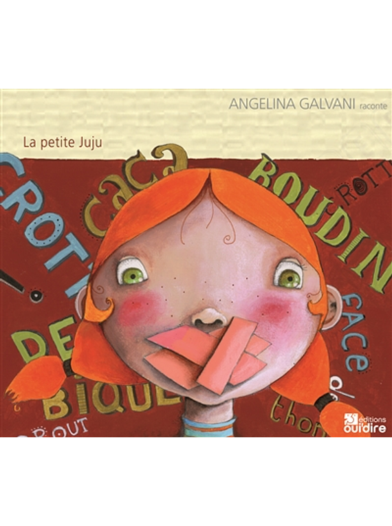 La petite Juju raconté par Angelina Galvani 2 CD audio