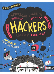 Hackers : pour ou contre ? de Tom Jackson