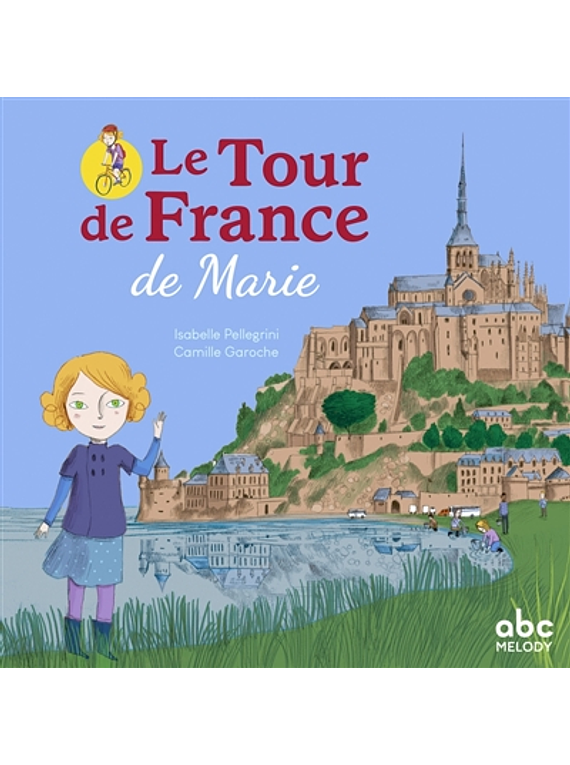 Le tour de France de Marie, de Isabelle Pellegrini