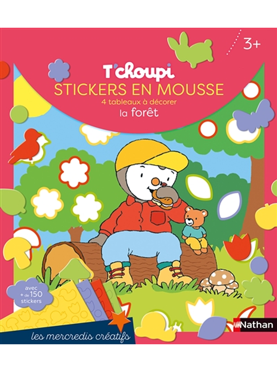 T'choupi : stickers en mousse, 4 tableaux à décorer : la forêt, de Thierry Courtin