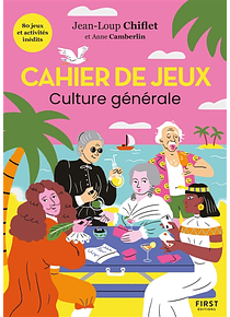 Cahier de jeux spécial culture générale, de Jean-Loup Chiflet et Anne Camberlin