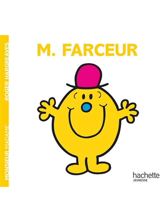 Les Monsieur Madame - Monsieur Farceur, de Roger Hargreaves