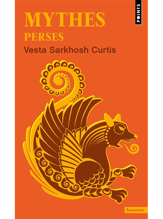 Mythes perses, de Vesta Sarkhosh Curtis