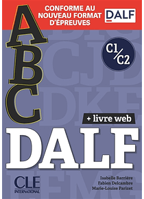 Abc DALF, C1-C2 : + entraînement en ligne : conforme au nouveau format d'épreuves