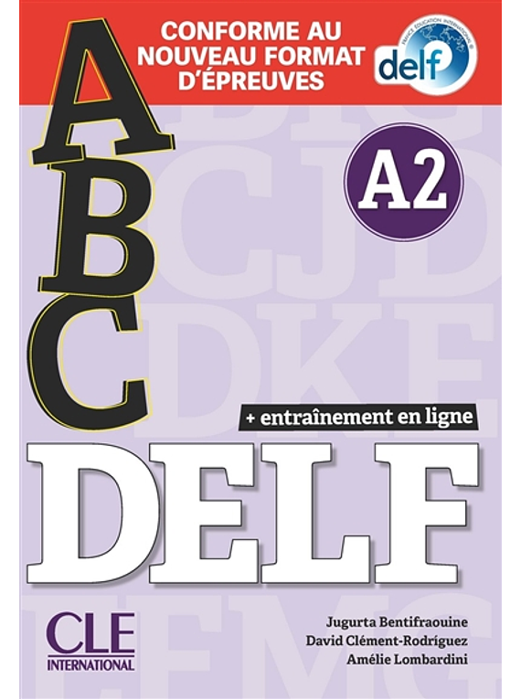 Abc DELF, A2 : conforme au nouveau format d'épreuves