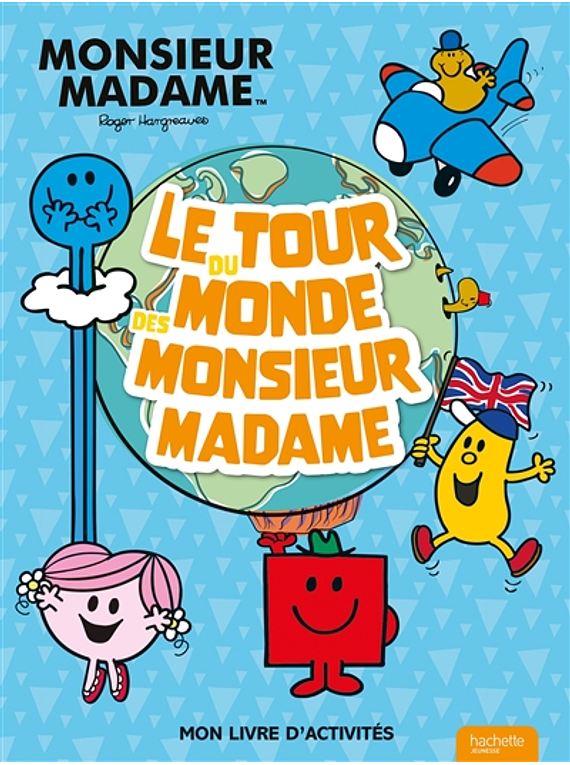 Les Monsieur Mdame - Le tour du monde des Monsieur Madame Mon livre d'activités, de Roger Hargreaves