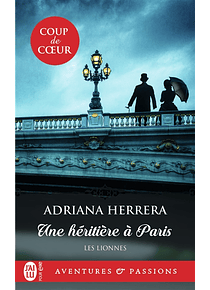 Les lionnes - Une héritière à Paris, de Adriana Herrera