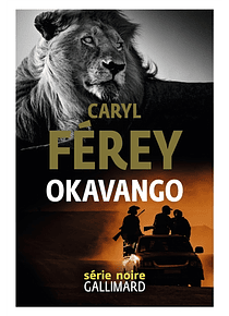 Okavango, de Caryl Férey