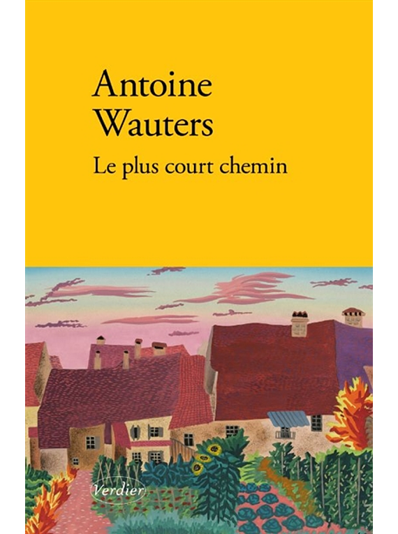 Le plus court chemin, de Antoine Wauters