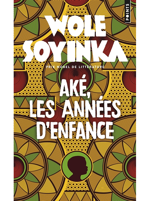 Aké, les années d'enfance, de Wole Soyinka