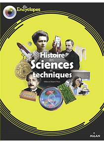 Les encyclopes - Histoire des sciences et techniques