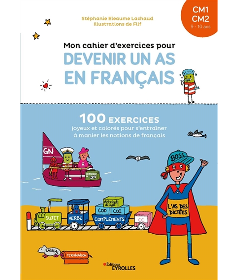 Mon cahier d'exercices pour devenir un as en français, CM1, CM2, 9-10 ans