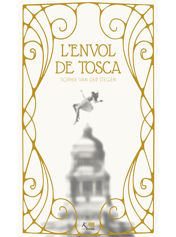 L'envol de Tosca, de Sophie van der Stegen