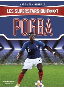 Les superstars du foot - POGBA, de Matt & Tom Oldfield