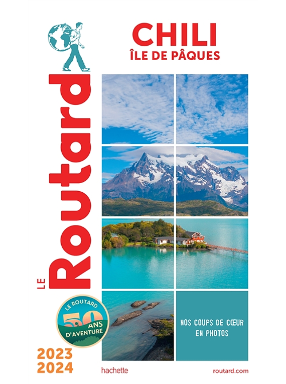 Guide du routard 2023/24: Chili, île de Pâques, de Philippe Gloaguen