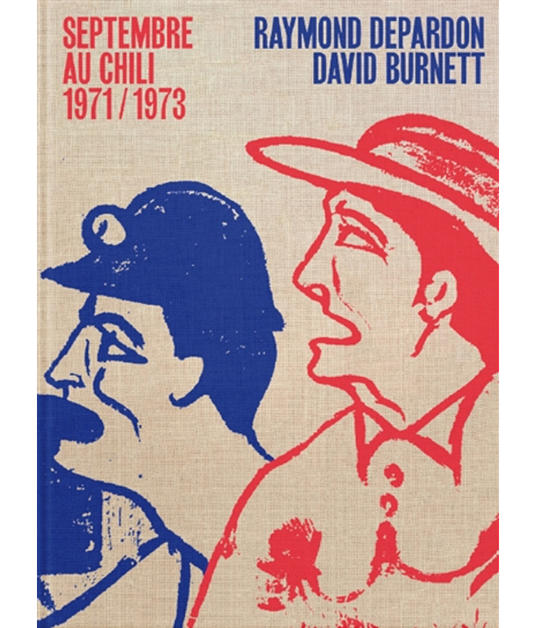 Septembre au Chili : 1971-1973, de Raymond Depardon et David Burnett