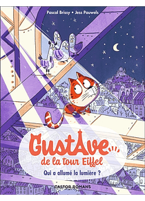 Gustave de la tour Eiffel 1 - Qui a allumé la lumière ? - de Pascal Brissy