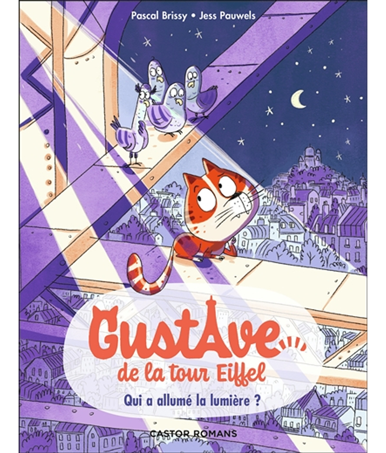 Gustave de la tour Eiffel 1 - Qui a allumé la lumière ? - de Pascal Brissy