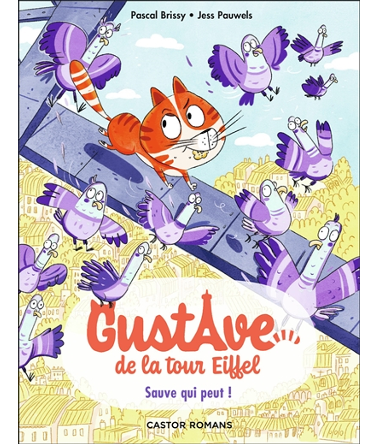 Gustave de la tour Eiffel 2 - Sauve qui peut ! - de Pascal Brissy