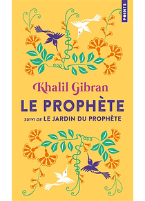 Le prophète suivi de Le jardin du prophète, de Khalil Gibran