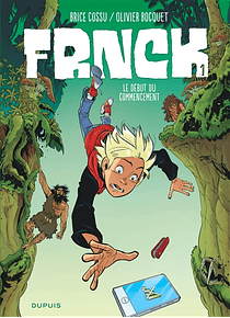 Frnck 1 - Le début du commencement, de Brice Cossu et Olivier Bocquet