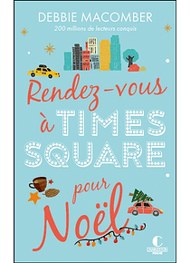 Rendez-vous à Times Square pour Noël, de Debbie Macomber