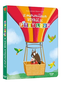 Le merveilleux voyage de P'tit Loup, de Orianne Lallemand 