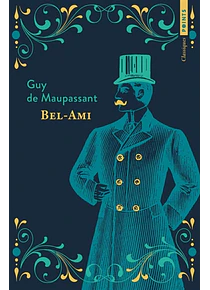 Bel-Ami, de Guy de Maupassant