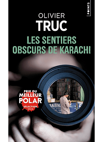 Les sentiers obscurs de Karachi, de Olivier Truc