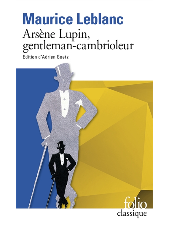 Arsène Lupin, gentleman-cambrioleur, de Maurice Leblanc