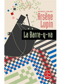 Arsène Lupin -  La Barre-y-va, de Maurice Leblanc