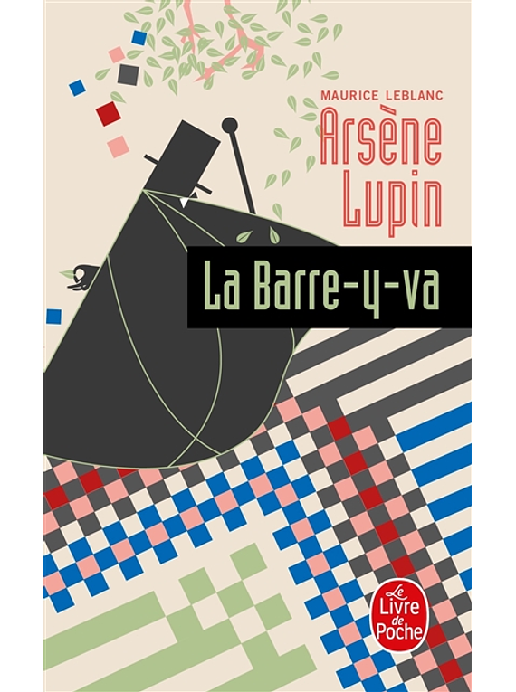 Arsène Lupin -  La Barre-y-va, de Maurice Leblanc