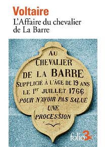 L'affaire du chevalier de La Barre, de Voltaire