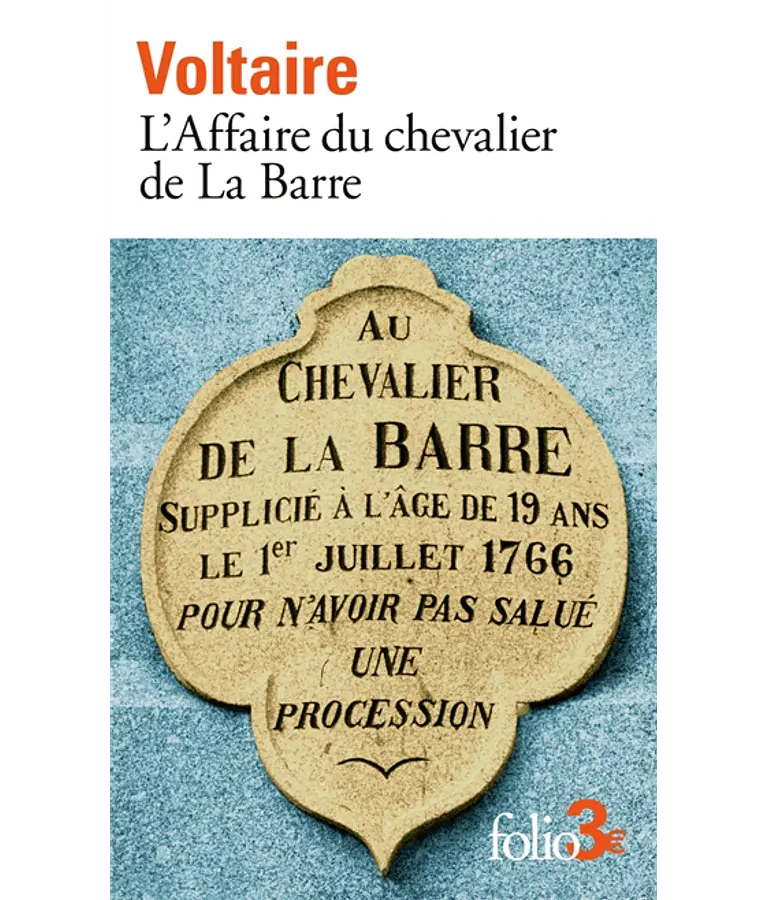 L'affaire du chevalier de La Barre, de Voltaire