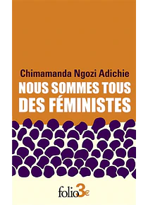 Nous sommes tous des féministes, de Chimamanda Ngozi Adichie