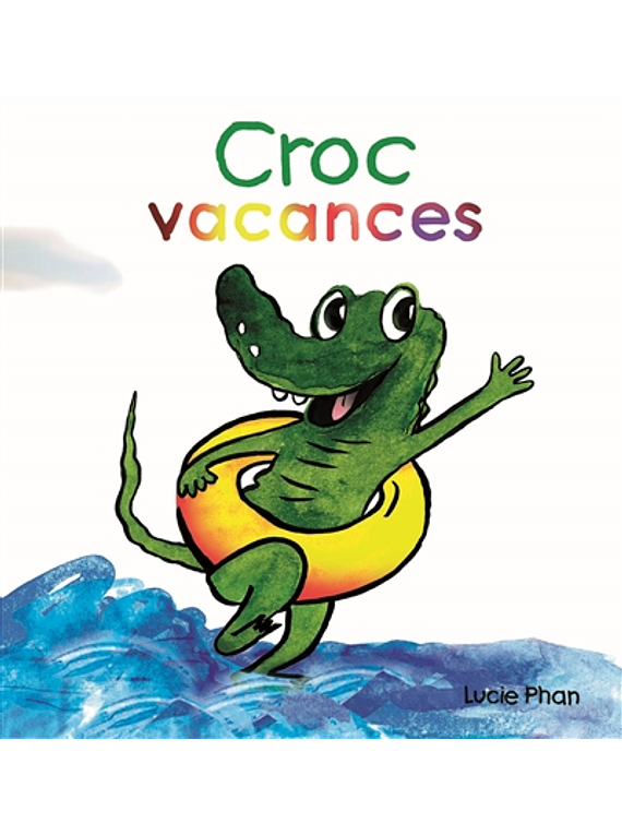 Croc vacances, de Lucie Phan