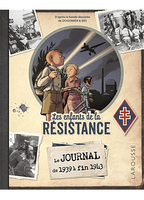Les enfants de la Résistance : le journal de 1940 à 1943