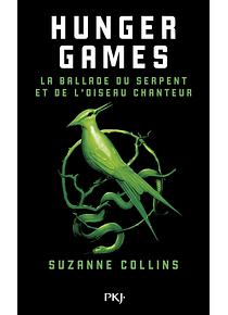 Hunger games - La ballade du serpent et de l'oiseau chanteur , de Suzanne Collins