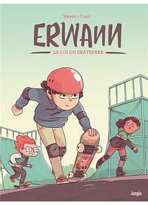 Erwann  - Vol. 1 - La loi du skatepark