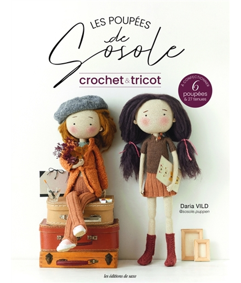 Les poupées de Sosole : crochet & tricot, de Daria Vild